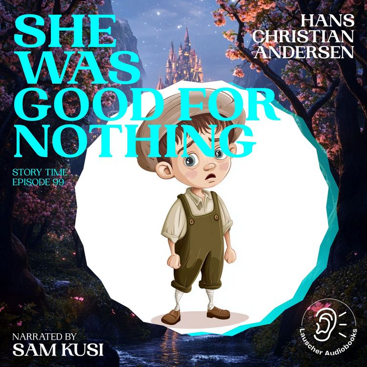 Produktbild: She Was Good for Nothing (Story Time, Episode 99)
