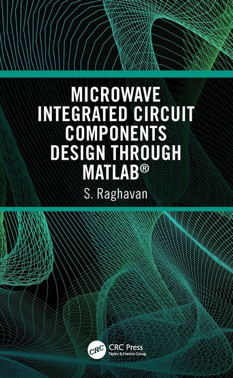 Produktbild: Microwave Integrated Circuit Components Design through MATLAB&reg;