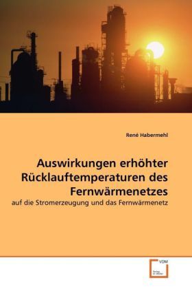 Produktbild: Habermehl, R: Auswirkungen erh&ouml;hter R&uuml;cklauftemperaturen des