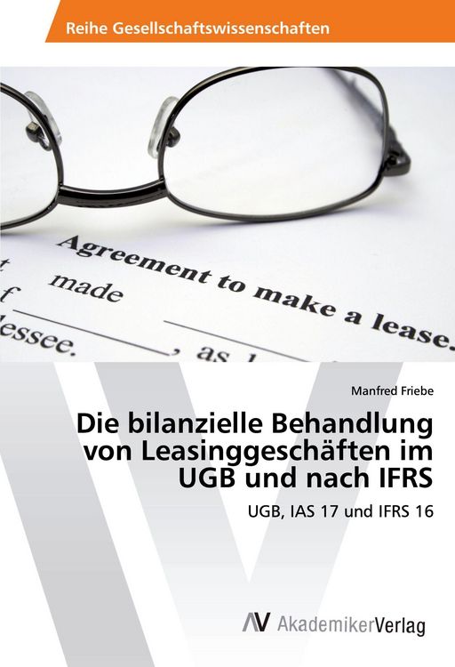 Produktbild: Die bilanzielle Behandlung von Leasinggesch&auml;ften im UGB und nach IFRS