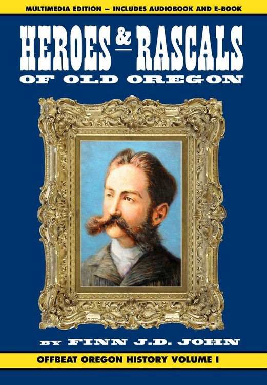 Produktbild: Heroes and Rascals of Old Oregon