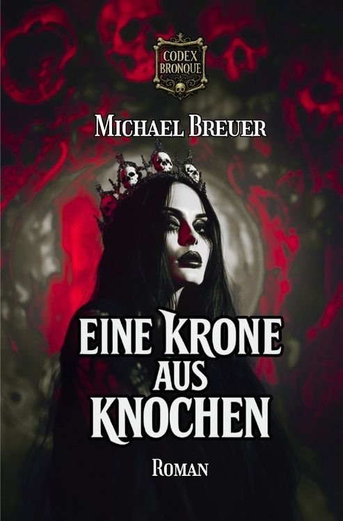 Produktbild: Codex Bronque / Eine Krone aus Knochen (Codex Bronque 1)
