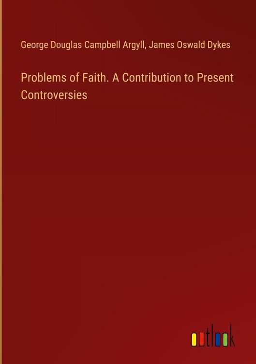 Produktbild: Problems of Faith. A Contribution to Present Controversies
