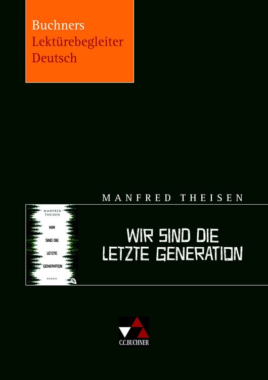 Produktbild: Buchners Lekt&uuml;rebegleiter Deutsch / Theisen, Wir sind die letzte Generation