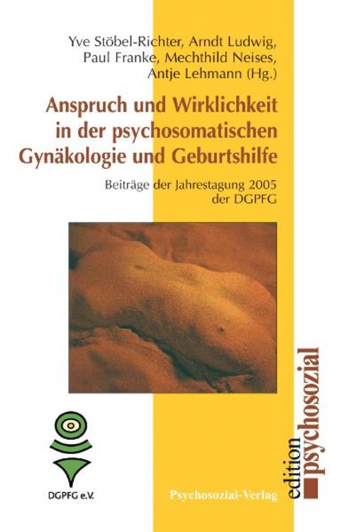 Produktbild: Anspruch und Wirklichkeit in der psychosomatischen Gynäkologie und Geburtshilfe