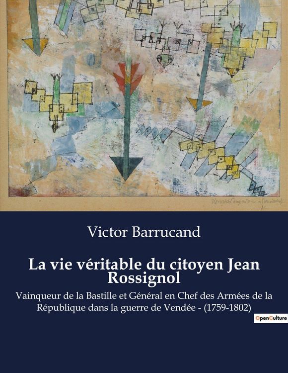 Produktbild: La vie v&eacute;ritable du citoyen Jean Rossignol