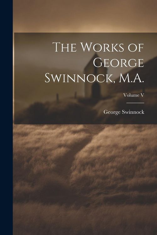 Produktbild: The Works of George Swinnock, M.A.; Volume V