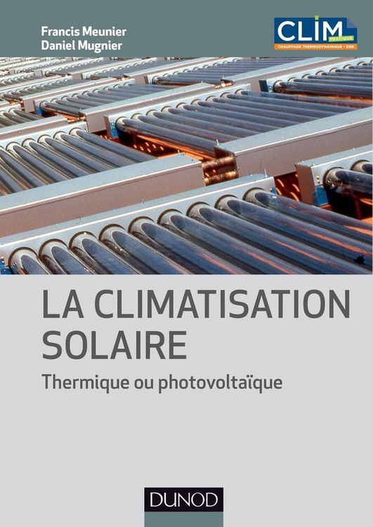 Produktbild: La Climatisation Solaire ; Thermique Ou Photovoltaique