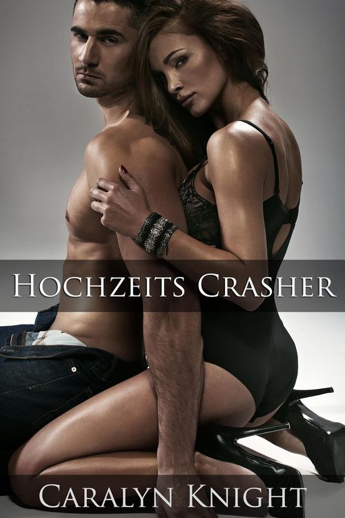Produktbild: Hochzeits Crasher: Eine erotische Rache