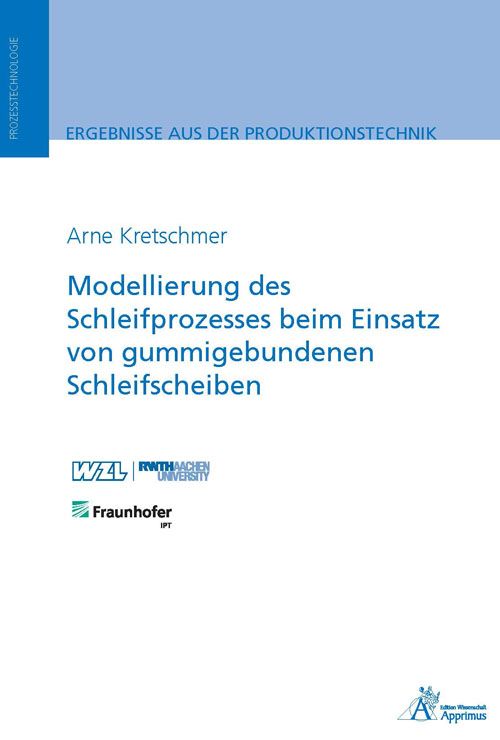 Produktbild: Modellierung des Schleifprozesses beim Einsatz von gummigebundenen Schleifscheiben
