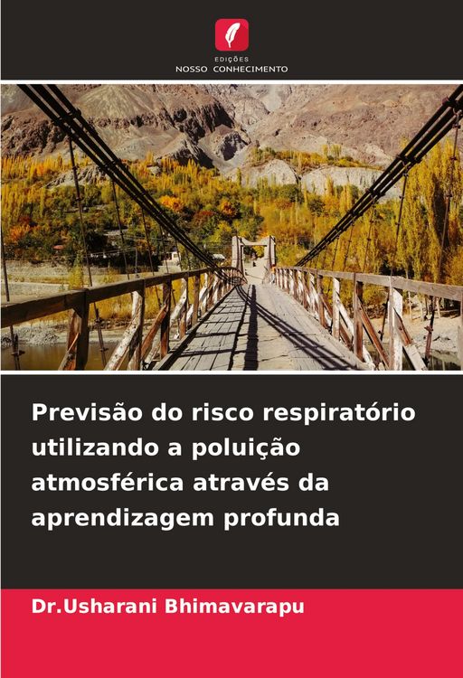 Produktbild: Previs&atilde;o do risco respirat&oacute;rio utilizando a polui&ccedil;&atilde;o atmosf&eacute;rica atrav&eacute;s da aprendizagem profunda