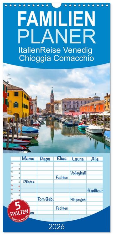 Produktbild: Familienplaner 2026 - ItalienReise Venedig Chioggia Comacchio mit 5 Spalten (Wandkalender, 21 x 45 cm) CALVENDO