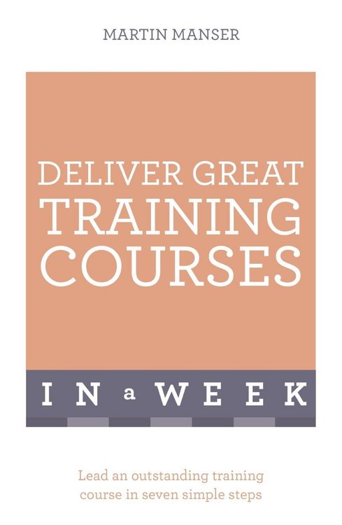 Produktbild: Deliver Great Training Courses In A Week