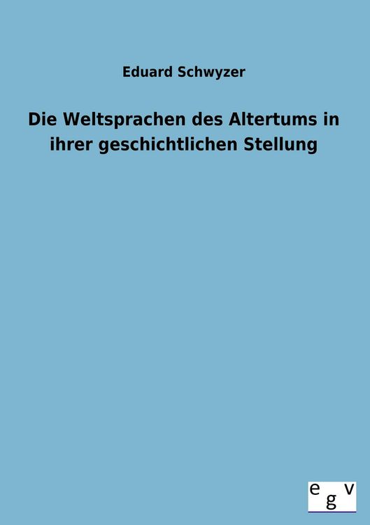 Produktbild: Die Weltsprachen des Altertums in ihrer geschichtlichen Stellung
