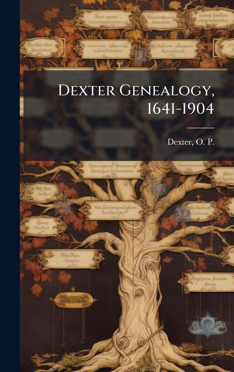 Produktbild: Dexter Genealogy, 1641-1904