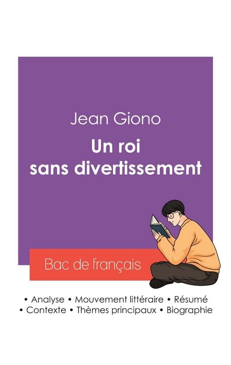 Produktbild: R&eacute;ussir son Bac de fran&ccedil;ais 2027 : Analyse du roman Un roi sans divertissement de Jean Giono