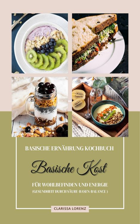 Produktbild: Basische Ern&auml;hrung Kochbuch: Basische Kost f&uuml;r Wohlbefinden