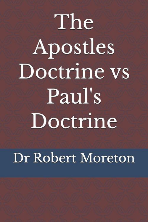 Produktbild: The Apostles Doctrine vs Paul's Doctrine