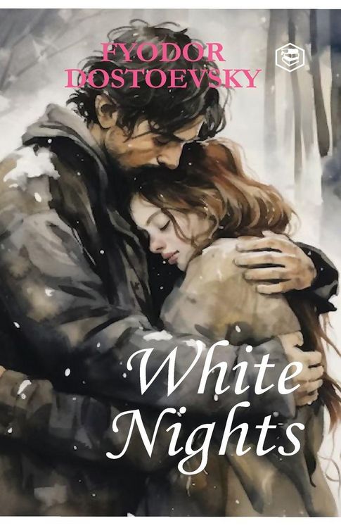 Produktbild: White Nights - Fyodor Dostoyevsky | A Million-Copy Bestseller | A Timeless Story of Love, Longing & Solitude