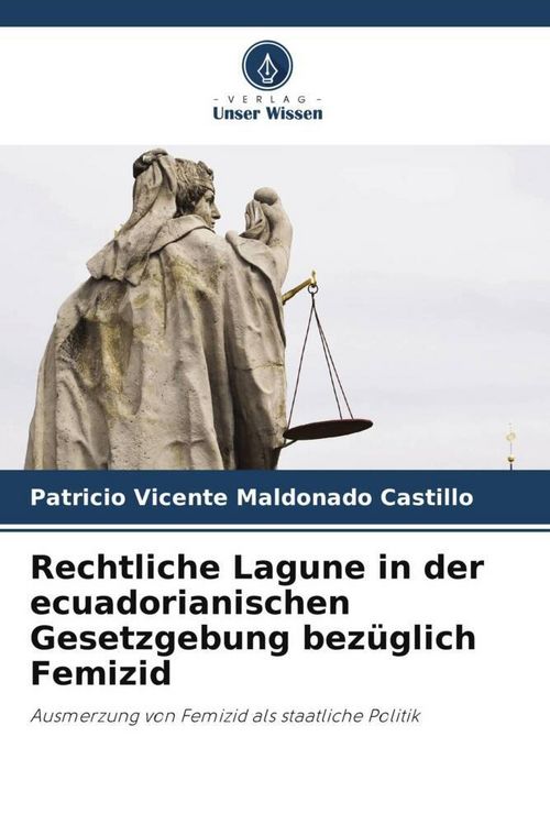 Produktbild: Rechtliche Lagune in der ecuadorianischen Gesetzgebung bez&uuml;glich Femizid