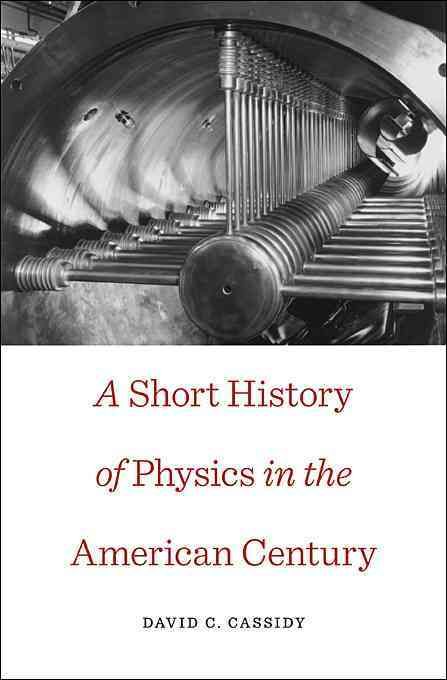 Produktbild: Cassidy, D: Short History of Physics in the American Century