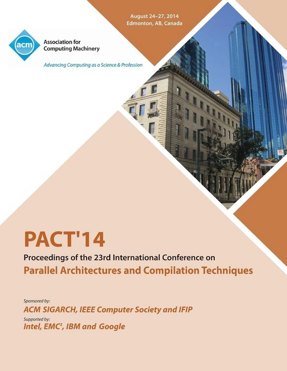 Produktbild: PACT 14 23rd International Conference on Parallel Architectures and Compilation Techniques