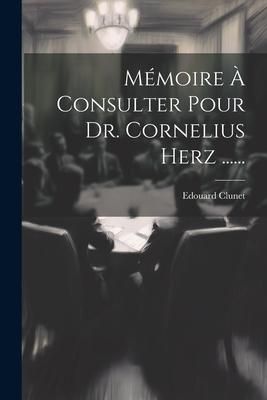 Produktbild: M&eacute;moire &Agrave; Consulter Pour Dr. Cornelius Herz ......