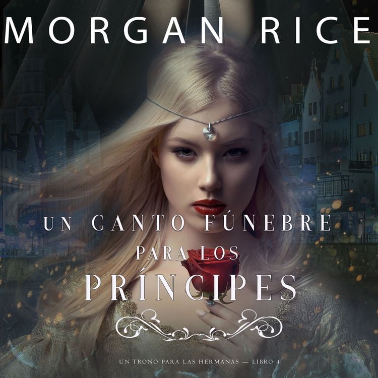 Produktbild: Un Canto F&uacute;nebre para Los Pr&iacute;ncipes (Un Trono para Las Hermanas&mdash;Libro Cuatro)