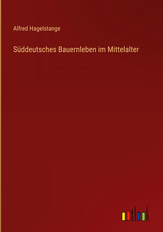 Produktbild: S&uuml;ddeutsches Bauernleben im Mittelalter