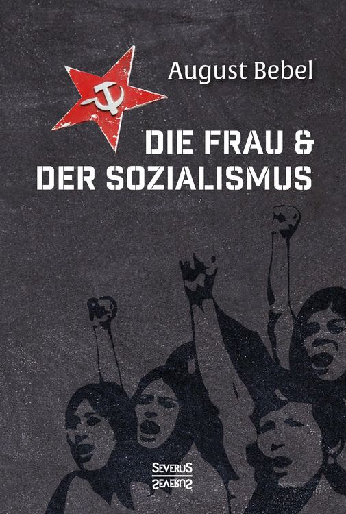 Produktbild: Die Frau und der Sozialismus