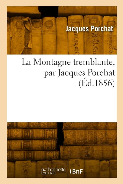 Produktbild: La Montagne tremblante, par Jacques Porchat