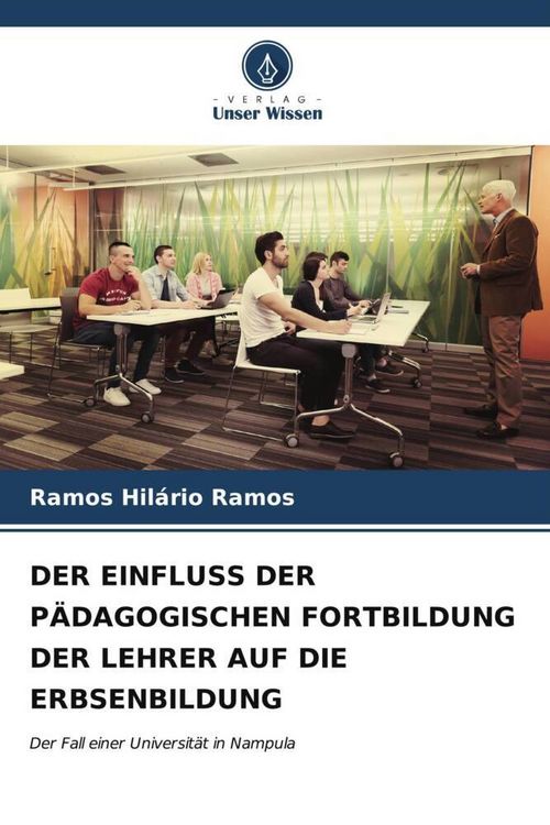 Produktbild: Der Einfluss der P&auml;dagogischen Fortbildung der Lehrer Auf die Erbsenbildung