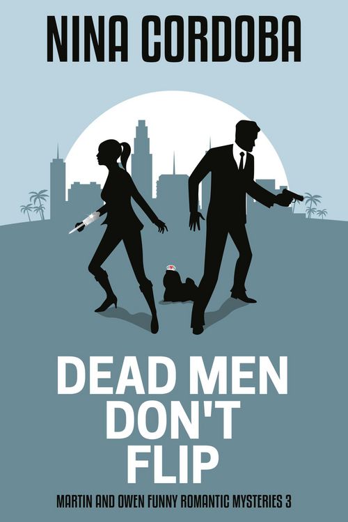 Produktbild: Dead Men Don't Flip (Martin and Owen Funny Romantic Mysteries, #3)