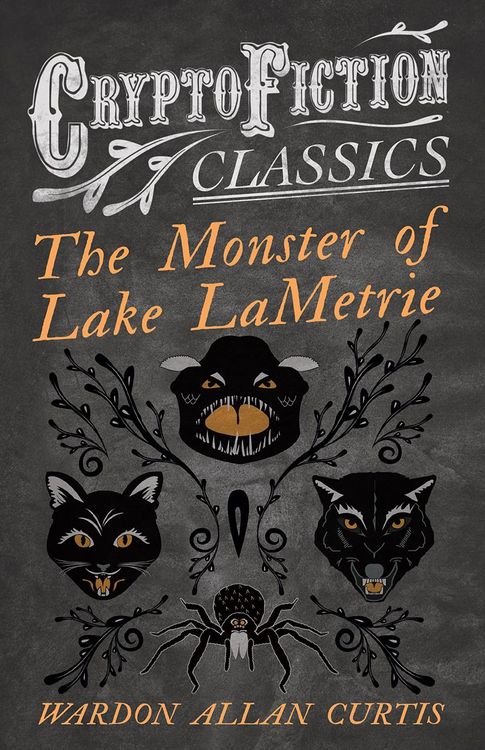Produktbild: The Monster of Lake LaMetrie (Cryptofiction Classics - Weird Tales of Strange Creatures)