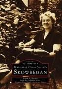 Produktbild: Margaret Chase Smith's Skowhegan