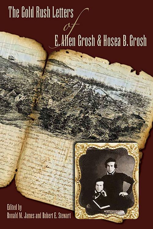 Produktbild: The Gold Rush Letters of E. Allen Grosh and Hosea B. Grosh