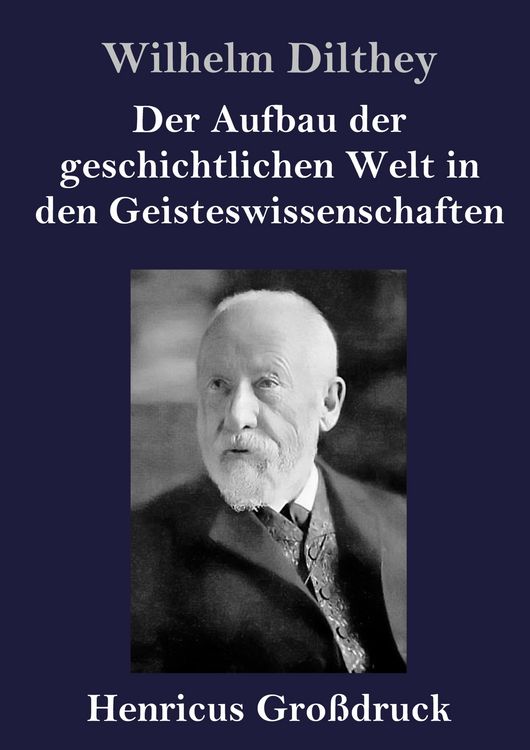 Produktbild: Der Aufbau der geschichtlichen Welt in den Geisteswissenschaften (Gro&szlig;druck)