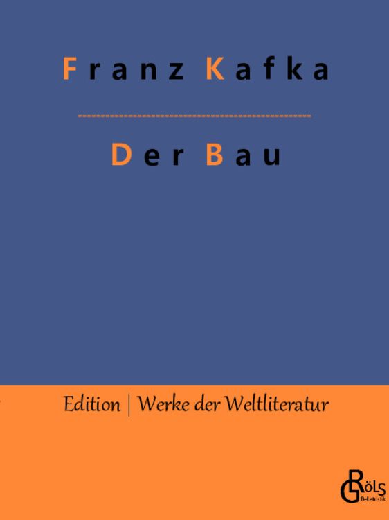 Bild vom Artikel Der Bau vom Autor Franz Kafka