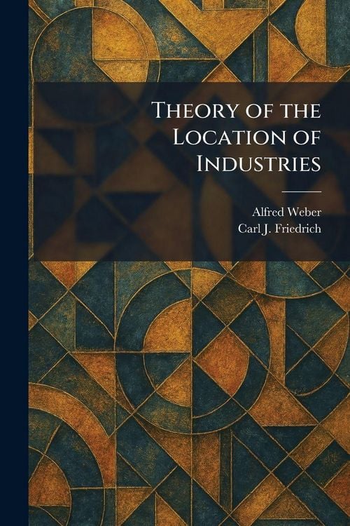 Produktbild: Theory of the Location of Industries