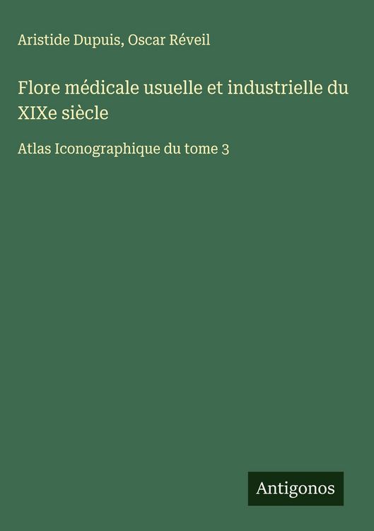 Produktbild: Flore m&eacute;dicale usuelle et industrielle du XIXe si&egrave;cle