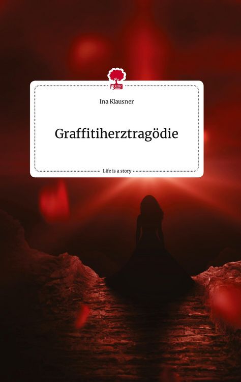 Produktbild: Graffitiherztrag&ouml;die. Life is a Story - story.one