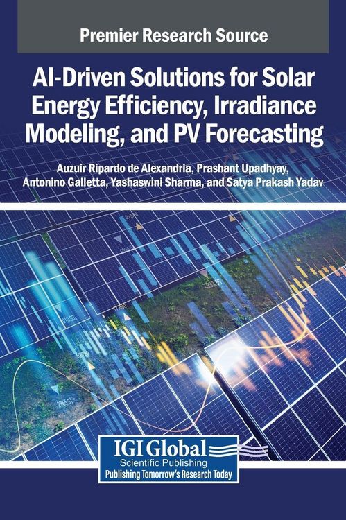 Produktbild: AI-Driven Solutions for Solar Energy Efficiency, Irradiance Modeling, and PV Forecasting