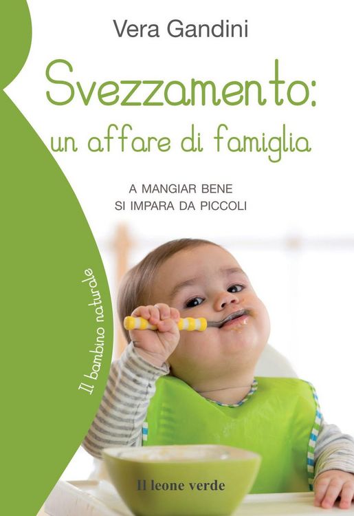 Produktbild: Svezzamento: un affare di famiglia. A mangiare bene si impara da piccoli