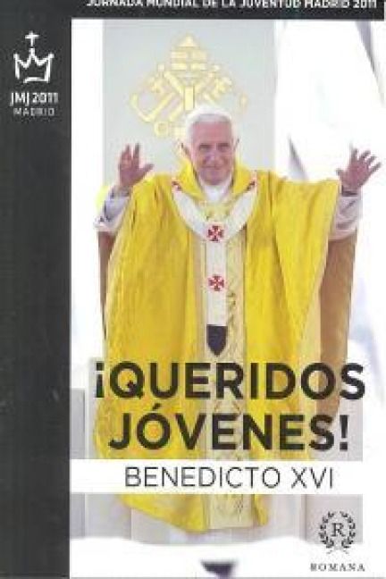 Produktbild: &iexcl;Queridos j&oacute;venes! : Viaje apost&oacute;lico de Su Santidad a Madrid con motivo de la XXVI Jornada Mundial de la Juventud,18-21 agosto de 2011.