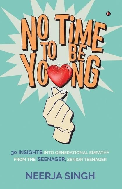 Produktbild: No Time to Be Young: 30 Insights into Generational Empathy from the Seenager, Senior Teenager