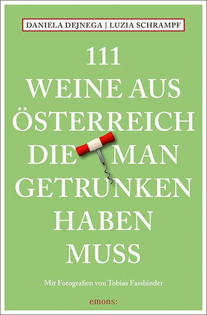Produktbild: 111 Weine aus &Ouml;sterreich, die man getrunken haben muss