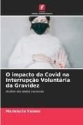 Produktbild: O impacto da Covid na Interrup&ccedil;&atilde;o Volunt&aacute;ria da Gravidez
