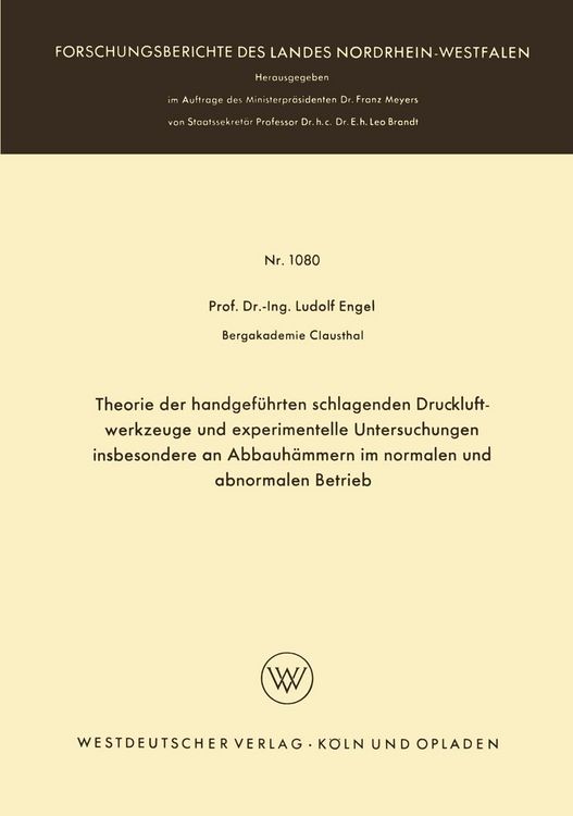 Produktbild: Theorie der handgef&uuml;hrten schlagenden Druckluftwerkzeuge und experimentelle Untersuchungen insbesondere an Abbauh&auml;mmern im normalen und abnormalen Bet