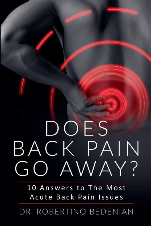Produktbild: Does Back Pain Go Away? 10 Answers To The Most Acute Back Pain Issues
