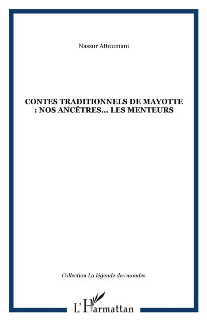 Contes traditionnels de Mayotte : nos ancetres... les menteurs
